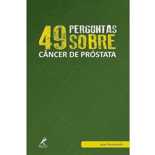 Tamanhos, Medidas e Dimensões do produto 49 Perguntas Sobre Câncer de Próstata: Manole 1ª Edição 2017 Jean Ikonomidis
