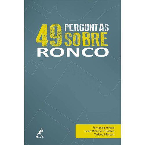 Tamanhos, Medidas e Dimensões do produto 49 Perguntas Sobre Ronco: Manole 1ª Edição 2017 Fernando Hirose, João Ricardo P. Bastos, Tatiana me