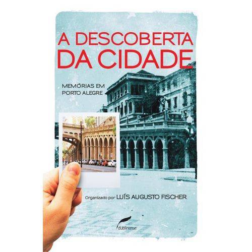 Tamanhos, Medidas e Dimensões do produto A Descoberta da Cidade: Memórias em Porto Alegre