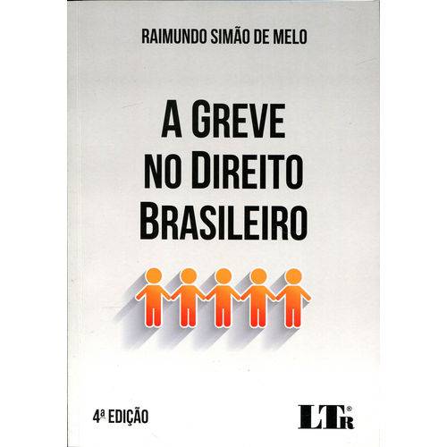 Tamanhos, Medidas e Dimensões do produto A Greve no Direito Brasileiro - 4ª Edição 2017