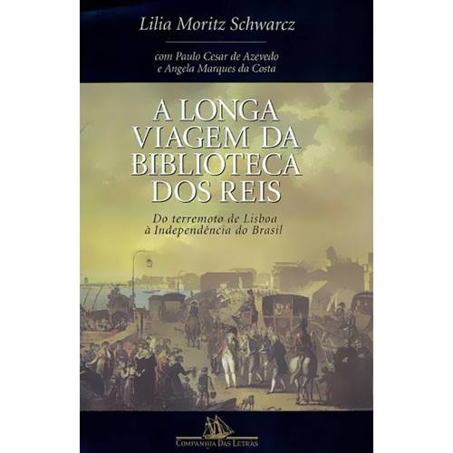 Tamanhos, Medidas e Dimensões do produto A Longa Viagem da Biblioteca dos Reis: do Terremoto de Lisboa à Independência do Brasil