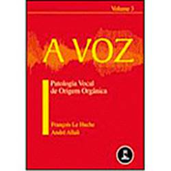 Tamanhos, Medidas e Dimensões do produto A Voz - Patologia Vocal de Origem Orgânica - Vol. 3