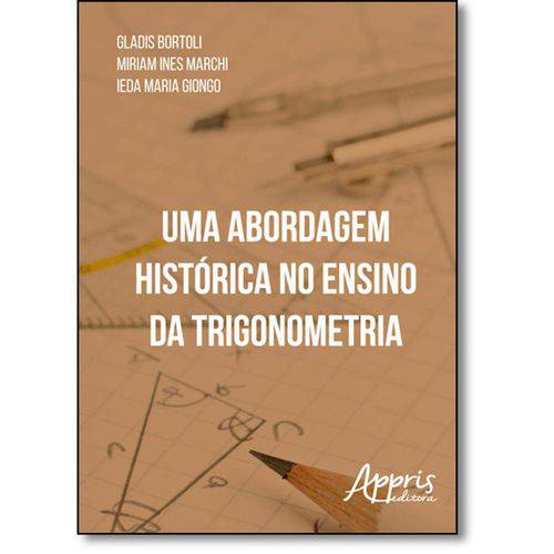 Tamanhos, Medidas e Dimensões do produto Abordagem Histórica no Ensino da Trigonometria, uma