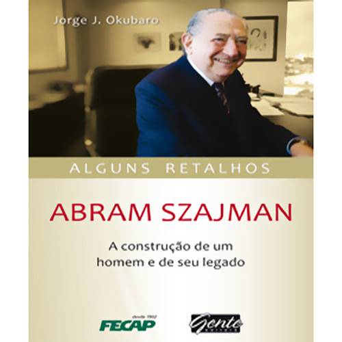 Tamanhos, Medidas e Dimensões do produto Abram Szajman: Alguns Retalhos - a Construção de um Homem e Seu Legado