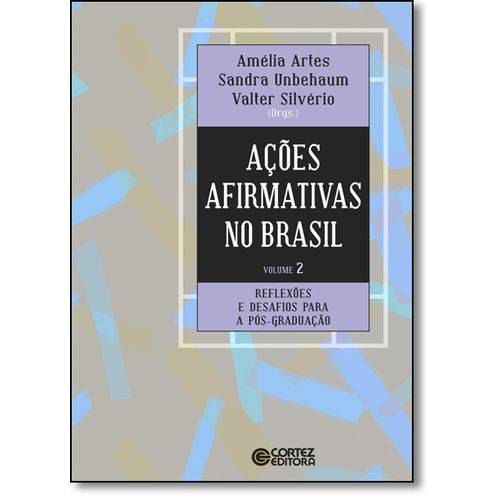 Tamanhos, Medidas e Dimensões do produto Ações Afirmativas no Brasil: Reflexões e Desafios para a Pós-graduação - Vol.2