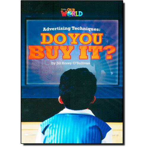 Tamanhos, Medidas e Dimensões do produto Advertising Techniques: do You Buy It? - Level 6 - British English - Series Our World