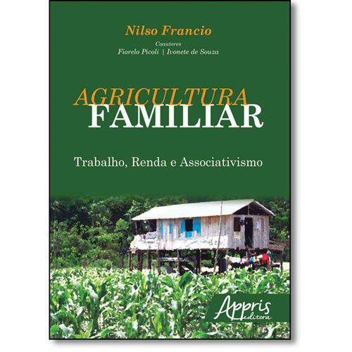 Tamanhos, Medidas e Dimensões do produto Agricultura Familiar - Trabalho, Renda e Associativismo