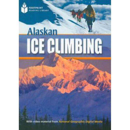 Tamanhos, Medidas e Dimensões do produto Alaskan Ice Climbing - Footprint Reading Library - Pre-Intermediate A2 800 Headwords