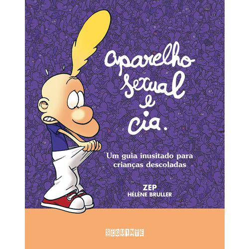 Tamanhos, Medidas e Dimensões do produto Aparelho Sexual e Cia. - um Guia Inusitado para Crianças Descoladas - 1ª Ed.