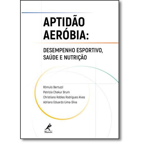 Tamanhos, Medidas e Dimensões do produto Aptidão Aeróbia: Desempenho Esportivo, Saúde e Nutrição - Impresso