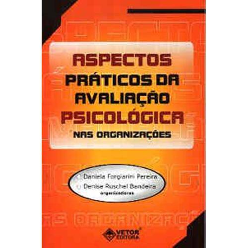 Tamanhos, Medidas e Dimensões do produto Aspectos Praticos da Avaliaçao Psicologica Nas Organizaçoes