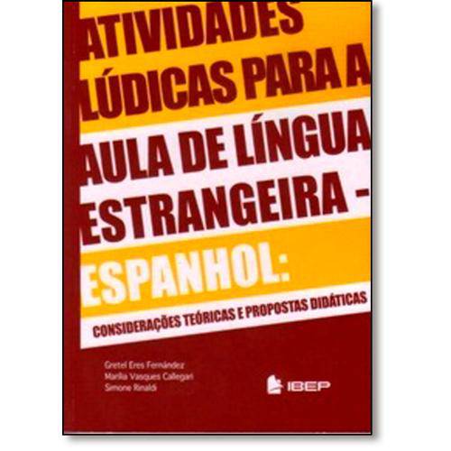 Tamanhos, Medidas e Dimensões do produto Atividades Lúdicas para a Aula de Língua Estrangeira: Espanhol: Considerações Teóricas e Propostas D