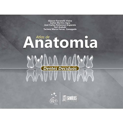Tamanhos, Medidas e Dimensões do produto Atlas de Anatomia: Dentes Decíduos