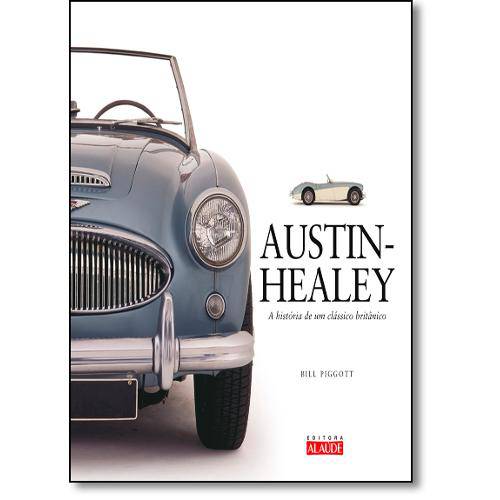 Tamanhos, Medidas e Dimensões do produto Austin - Healey: a História de um Clássico Britânico
