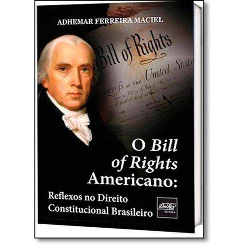 Tamanhos, Medidas e Dimensões do produto Bill Of Rights Americano, O: Reflexos no Direito Constitucional Brasileiro