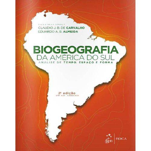 Tamanhos, Medidas e Dimensões do produto Biogeografia da America do Sul - 2ª Ed
