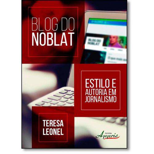 Tamanhos, Medidas e Dimensões do produto Blog do Noblat: Estilo e Autoria em Jornalismo