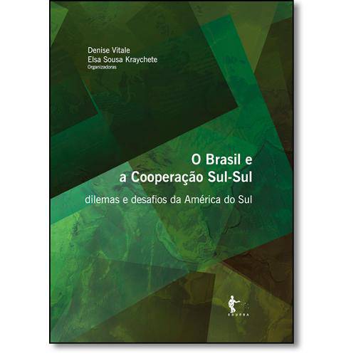 Tamanhos, Medidas e Dimensões do produto Brasil e a Cooperação Sul-sul, O: Dilemas e Desafios da América do Sul