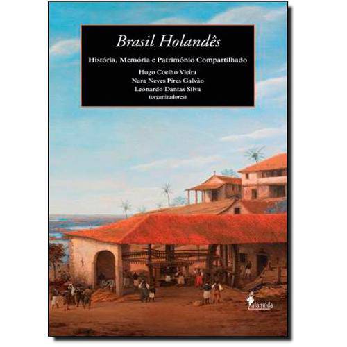 Tamanhos, Medidas e Dimensões do produto Brasil Holandês: História, Memória e Patrimônio Compartilhado
