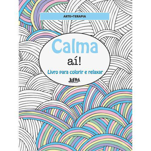 Tamanhos, Medidas e Dimensões do produto Calma Ai!: Livro para Colorir e Relaxar - Convencional 1ª Ed