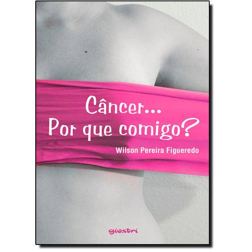 Tamanhos, Medidas e Dimensões do produto Cancer... por que Comigo?