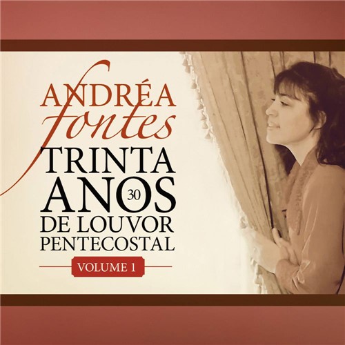 Tamanhos, Medidas e Dimensões do produto CD Andréa Fontes - 30 Anos de Louvor Pentecostal Vol. 1