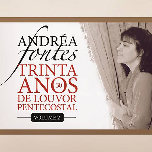 Tamanhos, Medidas e Dimensões do produto CD Andréa Fontes - 30 Anos de Louvor Pentecostal Vol. 2