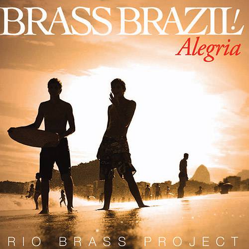 Tamanhos, Medidas e Dimensões do produto CD - Brass Brazil! - Alegria
