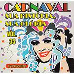 Tamanhos, Medidas e Dimensões do produto CD - Carnaval Sua História, Sua Glória: Volume 35