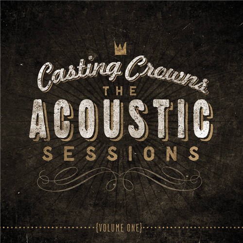 Tamanhos, Medidas e Dimensões do produto CD Casting Crowns - The Acoustic Sessions