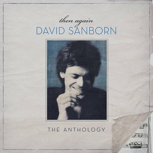 Tamanhos, Medidas e Dimensões do produto CD David Sanborn - Then Again: The Antology (Duplo)