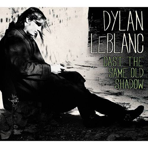 Tamanhos, Medidas e Dimensões do produto CD Dylan Leblanc - Cast The Same Old Shadow