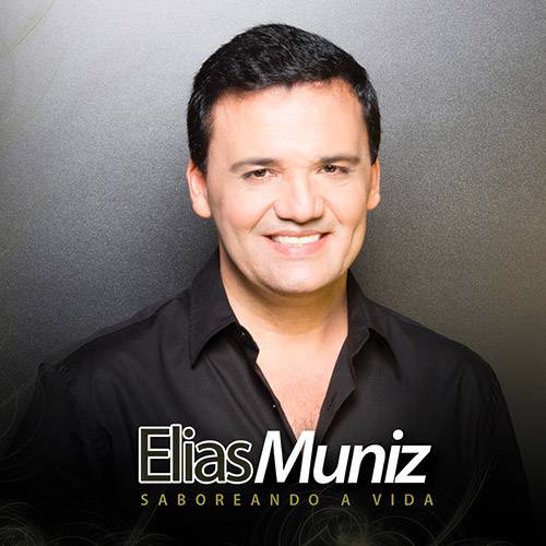 Tamanhos, Medidas e Dimensões do produto CD - Elias Muniz - Saboreando a Vida
