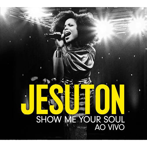 Tamanhos, Medidas e Dimensões do produto CD - Jesuton: Show me Your Soul - ao Vivo