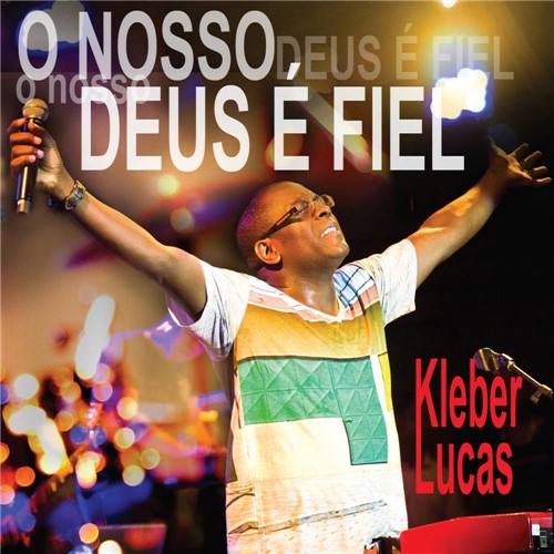 Tamanhos, Medidas e Dimensões do produto CD Kleber Lucas - o Nosso Deus é Fiel