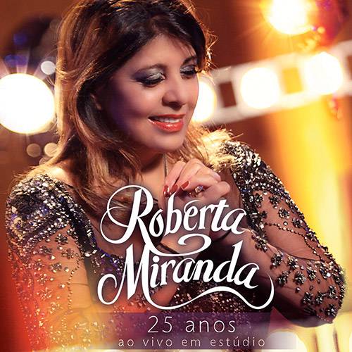 Tamanhos, Medidas e Dimensões do produto CD Roberta Miranda - 25 Anos ao Vivo em Estúdio
