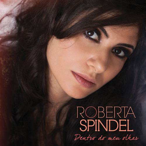 Tamanhos, Medidas e Dimensões do produto CD Roberta Spindel - Dentro do Meu Olhar