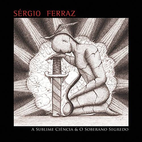 Tamanhos, Medidas e Dimensões do produto CD Sérgio Ferraz - a Sublime Ciência e o Soberano Segredo