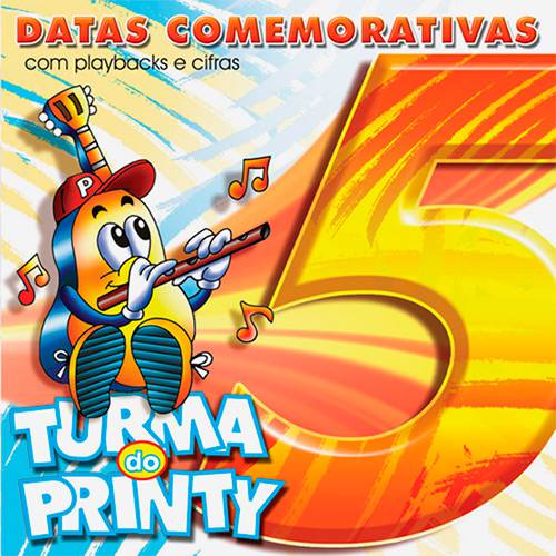 Tamanhos, Medidas e Dimensões do produto CD - Turma do Printy - Datas Comemorativas - Vol. 5