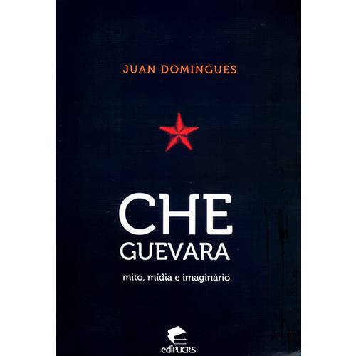 Tamanhos, Medidas e Dimensões do produto Che Guevara: Mito, Mídia e Imaginário