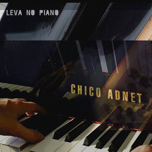 Tamanhos, Medidas e Dimensões do produto Chico Adnet - Leva no Piano