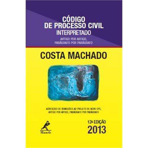 Tamanhos, Medidas e Dimensões do produto Codigo de Processo Civil Interpretado - 12ª Ed. 2013