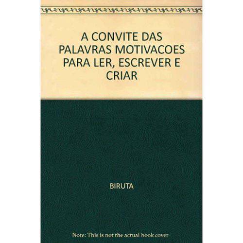 Tamanhos, Medidas e Dimensões do produto Convite das Palavras, a - Motivações para Ler, Escrever e Criar - 1º Ed. 2010
