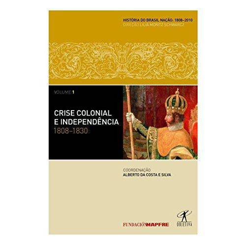 Tamanhos, Medidas e Dimensões do produto Crise Colonial e Independencia 1808-1830