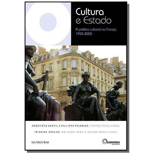 Tamanhos, Medidas e Dimensões do produto Cultura e Estado - a Politica Cultural na Franca 1955 2005 - Iluminuras