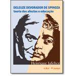 Tamanhos, Medidas e Dimensões do produto Deleuze Devorador de Spinoza: Teoria dos Afectos e Educação