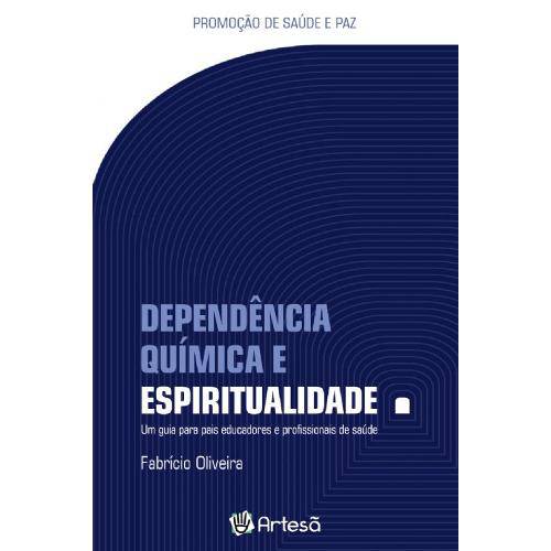 Tamanhos, Medidas e Dimensões do produto Dependencia Quimica e Espiritualidade - um Guia para Pais e Profissionais de Saude