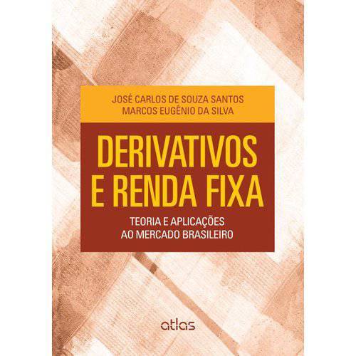 Tamanhos, Medidas e Dimensões do produto Derivativos e Renda Fixa: Teoria e Aplicacoes ao Mercado Brasileiro