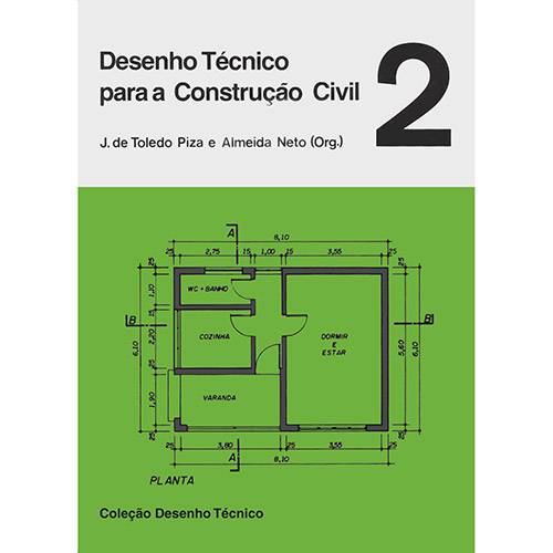 Tamanhos, Medidas e Dimensões do produto Desenho Técnico para a Construção Civil: Coleção Desenho Técnico - Vol. 2
