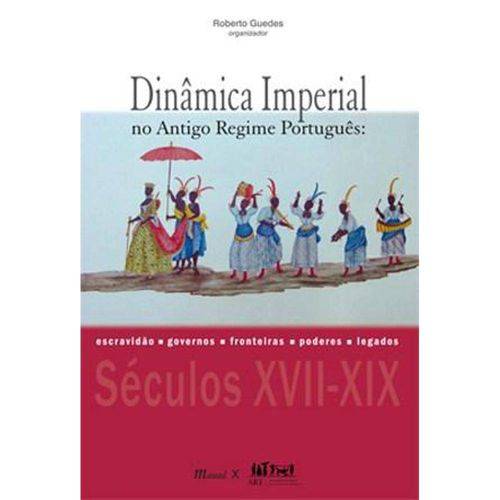 Tamanhos, Medidas e Dimensões do produto Dinamica Imperial no Antigo Regime Portugues - Mauad